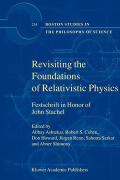 portada revisiting the foundations of relativistic physics: festschrift in honor of john stachel (en Inglés)