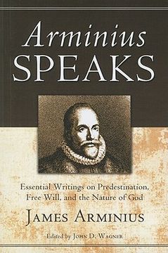 portada arminius speaks: essential writings on predestination, free will, and the nature of god