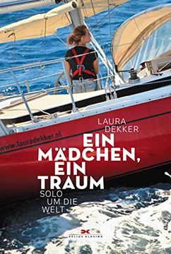 portada Ein Mädchen, ein Traum: Solo um die Welt (en Alemán)