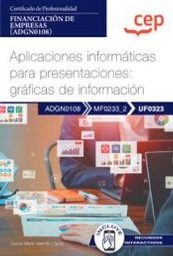 portada (Uf0323) Manual Aplicaciones Informaticas Para Presentaciones: Graficas de Informacion. Certificados de Profesionalidad. Financiacion de Empresas (Adgn0108)
