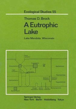 portada A Eutrophic Lake: Lake Mendota, Wisconsin (Ecological Studies)
