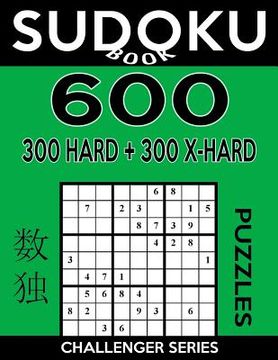 portada Sudoku Book 600 Puzzles, 300 Hard and 300 Extra Hard: Sudoku Puzzle Book With Two Levels of Difficulty To Improve Your Game (en Inglés)