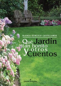portada Qué Jardín tan Bonito y Otros Cuentos (in Spanish)