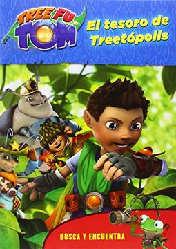 Tree Fu Tom. Busca y encuentra. El tesoro de Treetópolis