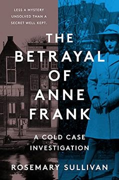 portada The Betrayal of Anne Frank: A Cold Case Investigation (en Inglés)
