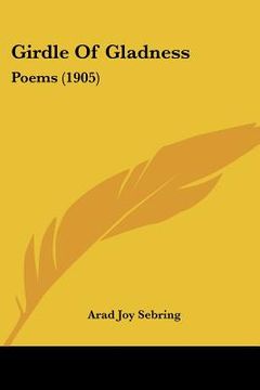 portada girdle of gladness: poems (1905) (en Inglés)