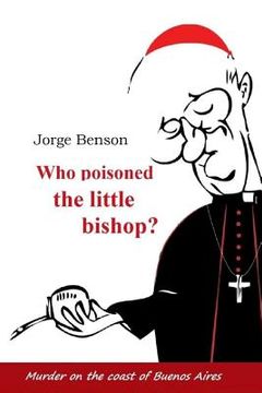 portada Who poisoned the little bishop? (en Inglés)