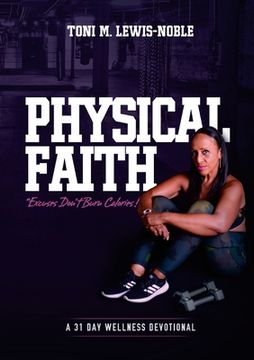 portada Physical Faith: A 31 Day Wellness Devotional (en Inglés)