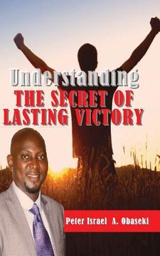 portada Understanding The Secret of Lasting Victory (en Inglés)