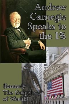 portada Andrew Carnegie Speaks to the 1%