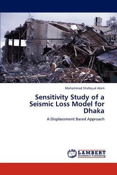 portada sensitivity study of a seismic loss model for dhaka (en Inglés)