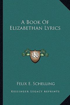 portada a book of elizabethan lyrics (en Inglés)