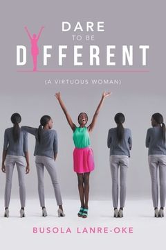 portada Dare to Be Different: (A Virtuous Woman) (en Inglés)