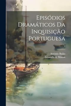 portada Episódios Dramáticos da Inquisição Portuguesa; 1 (in Portuguese)