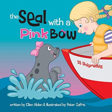 portada The Seal With a Pink Bow: A Picture Book for Young Kids to Explore Their Imagination (en Inglés)