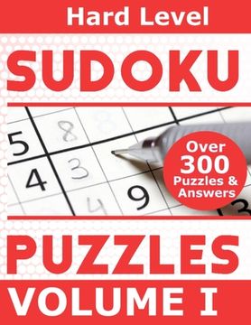 portada Sudoku Over 300 Hard Level Puzzles Volume I: Puzzle Book 8.5" X 11" Softcover Puzzles To Challenge The Brain Solutions Included (in English)