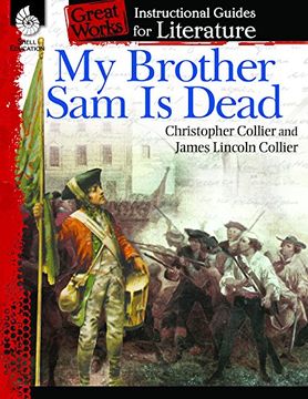 portada My Brother sam is Dead: An Instructional Guide for Literature: An Instructional Guide for Literature (Great Works Instructional Guides for Literature, Levels 4-8) (in English)
