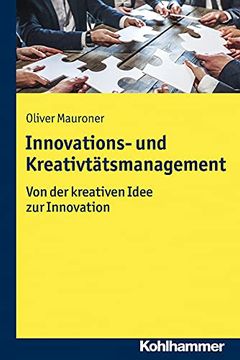 portada Kreativitats- Und Innovationsmanagement: Von Der Kreativen Idee Zur Innovation (en Alemán)