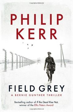 portada Field Grey: A Bernie Gunther Novel (Bernie Gunther Mystery 7)