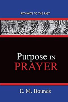 portada Purpose in Prayer: Pathways to the Past (en Inglés)
