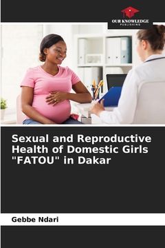 portada Sexual and Reproductive Health of Domestic Girls "FATOU" in Dakar (en Inglés)