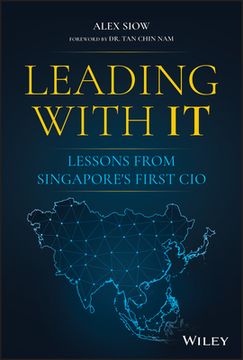 portada Leading With it: Lessons From Singapore′S First cio 
