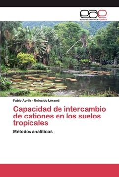 portada Capacidad de Intercambio de Cationes en los Suelos Tropicales: Métodos Analíticos (in Spanish)