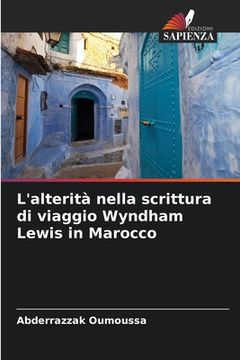 portada L'alterità nella scrittura di viaggio Wyndham Lewis in Marocco (en Italiano)