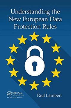 portada Understanding the new European Data Protection Rules (en Inglés)