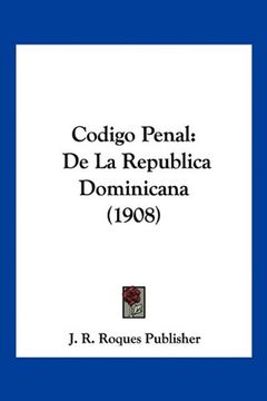 portada Codigo Penal: De la Republica Dominicana (1908)