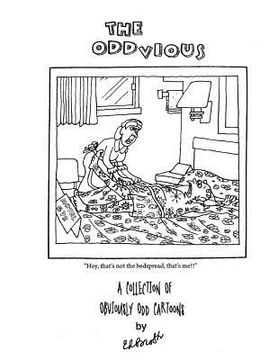 portada The Oddvious: A Collection of Obviously Odd Cartoons (en Inglés)