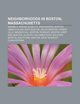 portada neighborhoods in boston, massachusetts: mandela, massachusetts, dorchester, boston, jamaica plain, east boston, south boston, forest hills