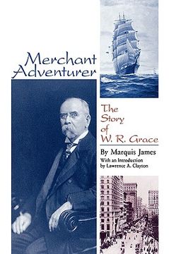 portada merchant adventurer: the story of w. r. grace (en Inglés)