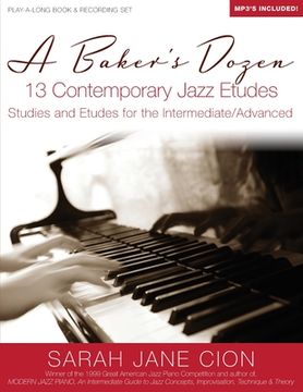 portada A Baker's Dozen: 13 Contemporary Jazz Etudes: Studies and Etudes for the Intermediate/Advanced (en Inglés)