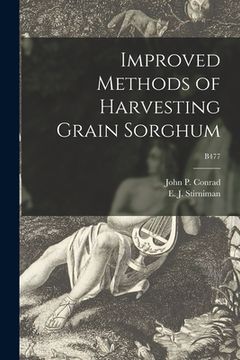 portada Improved Methods of Harvesting Grain Sorghum; B477 (en Inglés)