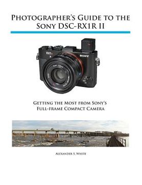 portada Photographer's Guide to the Sony RX1R II (in English)
