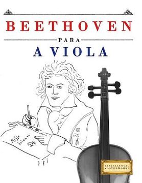 portada Beethoven para a Viola: 10 peças fáciles para a Viola livro para principiantes (en Portugués)