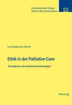 portada Ethik in der Palliative Care: Theologische und Medizinische Erkundungen (en Alemán)