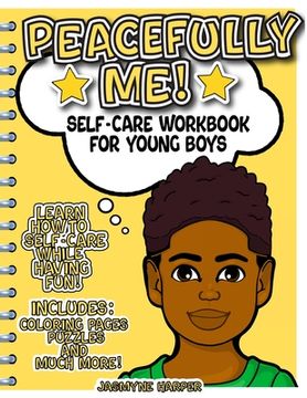 portada Peacefully Me!: Self-Care Workbook For Young Boys (en Inglés)