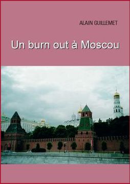 portada Un burnout à Moscou (in French)