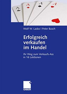 portada Erfolgreich Verkaufen im Handel: Ihr weg zum Verkaufs-Ass in 16 Lektionen (in German)