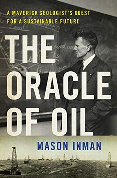portada The Oracle of Oil: A Maverick Geologist's Quest for a Sustainable Future (en Inglés)