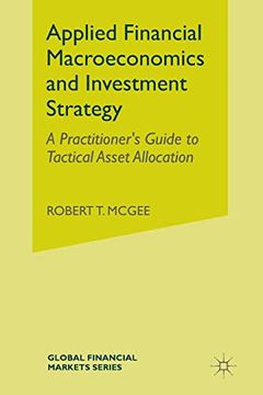 portada Applied Financial Macroeconomics and Investment Strategy: A Practitioner's Guide to Tactical Asset Allocation (Global Financial Markets) (en Inglés)