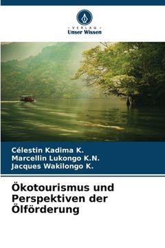 portada Ökotourismus und Perspektiven der Ölförderung (en Alemán)