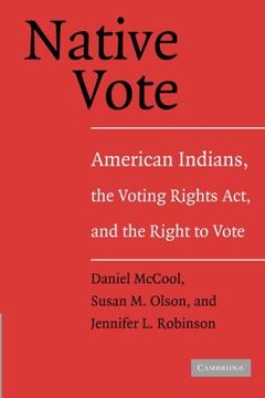 portada Native Vote Paperback: American Indians, the Voting Rights Act, and the Right to Vote (in English)