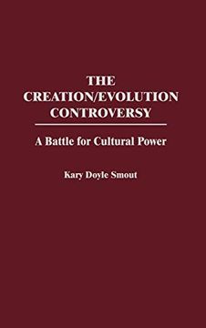 portada The Creation/Evolution Controversy: A Battle for Cultural Power 