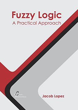 portada Fuzzy Logic: A Practical Approach (in English)