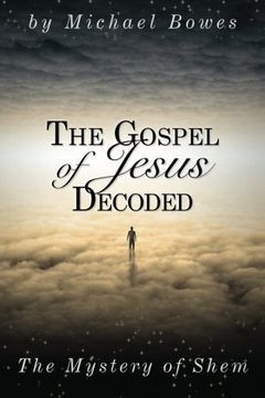portada The Gospel of Jesus Decoded: The Mystery of Shem