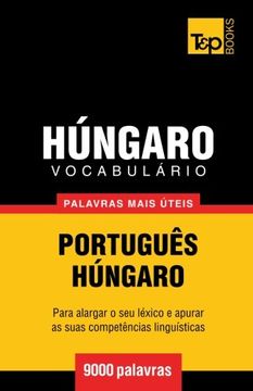 portada Vocabulário Português-Húngaro - 9000 palavras mais úteis (Portuguese Edition)