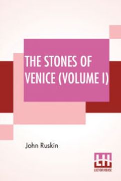 portada The Stones of Venice (Volume i): Volume i - the Foundations [Soft Cover ] 
